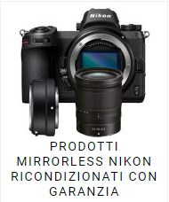 Prodotti Mirrorless Nikon Z ricondizionati con garanzia